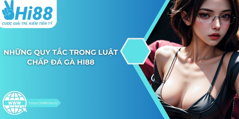 Những quy tắc trong luật chấp