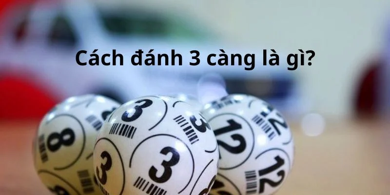 cach-danh-lo-3-cang